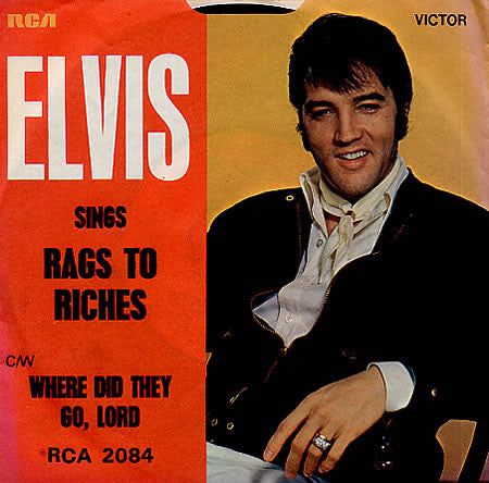 Elvis* : Rags To Riches (7", Single, Pus)