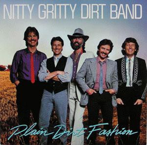 Nitty Gritty Dirt Band : Plain Dirt Fashion (LP, Album)