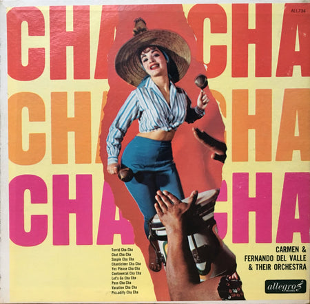 Carmen & Fernando Del Valle & Their Orchestra : Cha Cha Cha (LP)