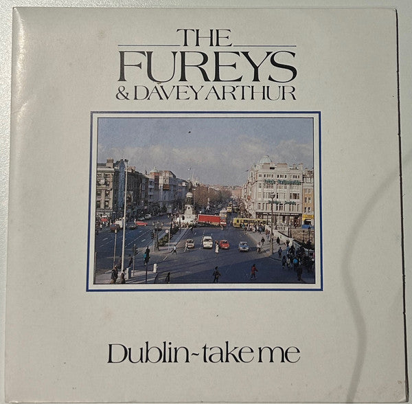 The Fureys & Davey Arthur : Dublin - Take Me (7", Maxi)