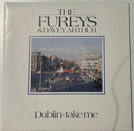 The Fureys & Davey Arthur : Dublin - Take Me (7", Maxi)