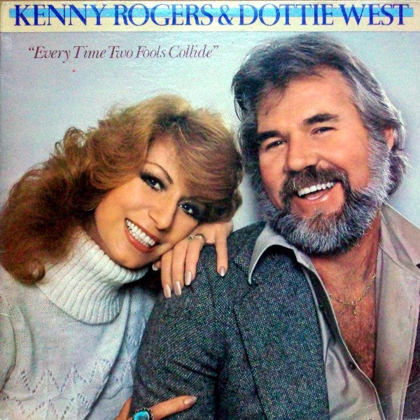 Kenny Rogers & Dottie West : Every Time Two Fools Collide (LP, Album)