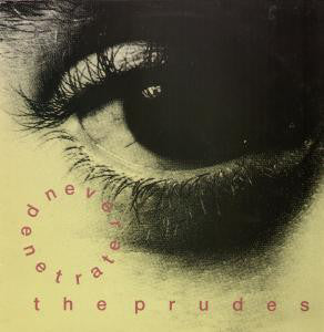 The Prudes : Never Penetrate (12")