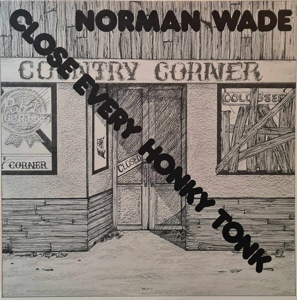 Norman Wade : Close Every Honky Tonk (LP, Album)