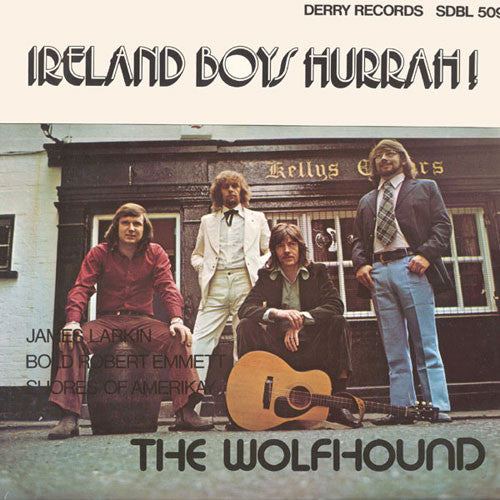 The Wolfhound : Ireland Boys Hurrah! (LP, Album)