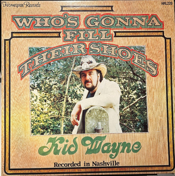 Kid Wayne : Who's Gonna Fill Their Shoes (LP, Album)