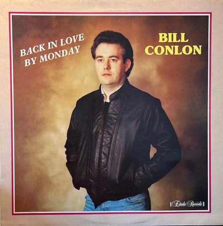 Bill Conlon : Back In Love By Monday (LP, Album)
