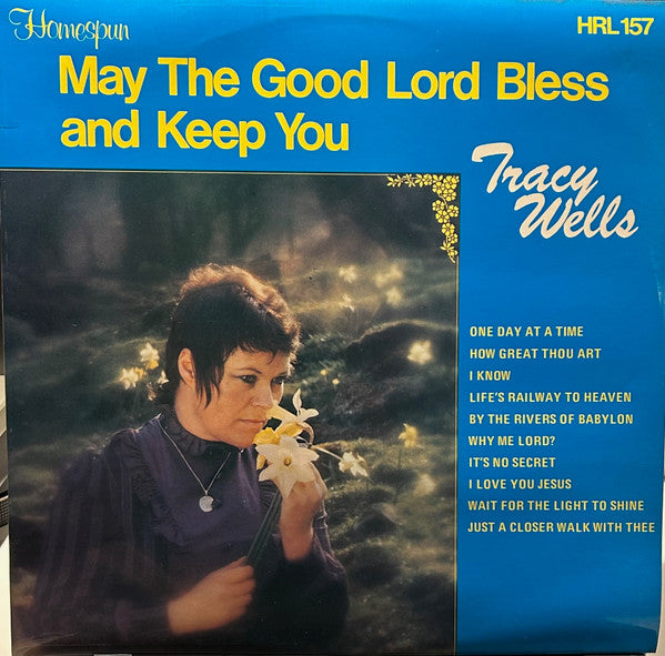 Tracy Wells : May The Good Lord Bless And Keep You (LP, Album, W/Lbl)