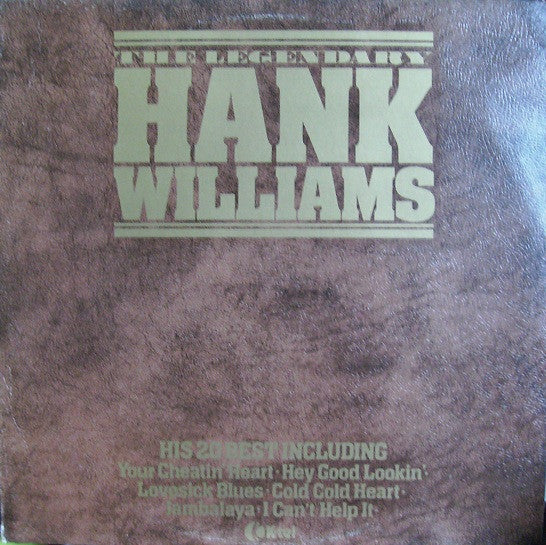 Hank Williams : The Legendary Hank Williams (LP, Comp)