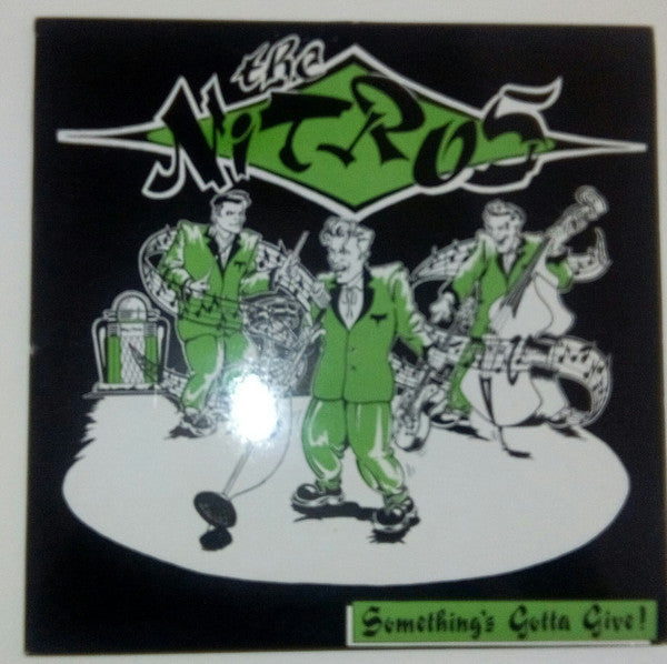 The Nitros : Something's Gotta Give! (LP, Album)