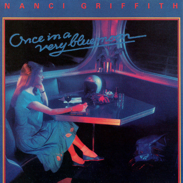 Nanci Griffith : Once In A Very Blue Moon (LP, Album, RE)
