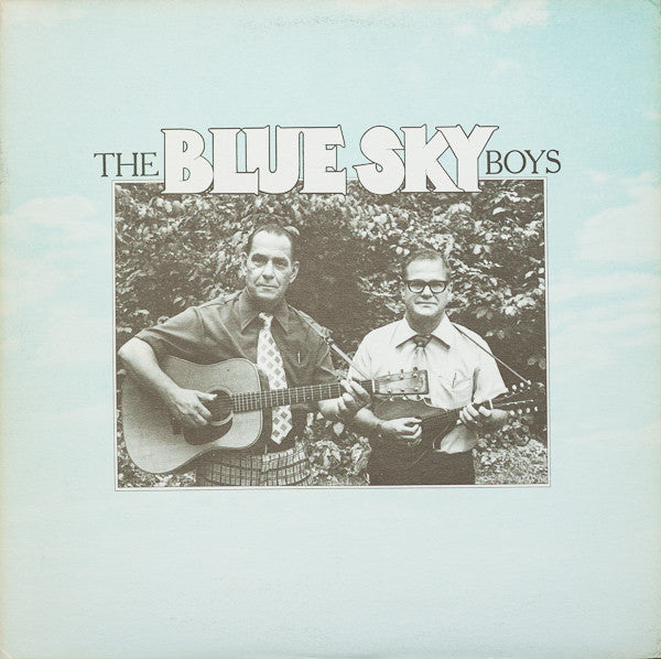 The Blue Sky Boys* : The Blue Sky Boys (LP)