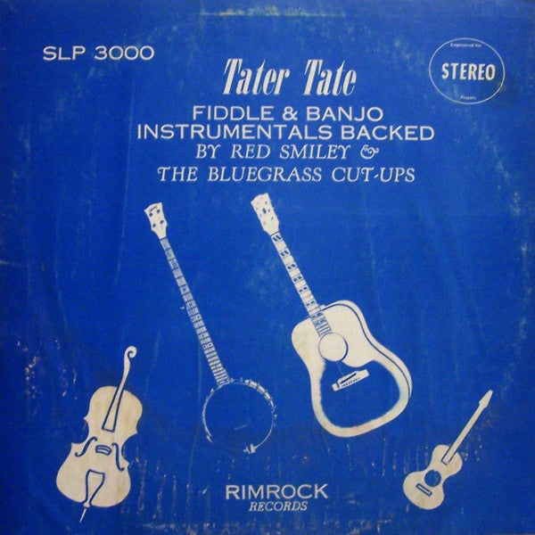 Tater Tate : Fiddle & Banjo Instrumentals Backed By Red Smiley & The Bluegrass Cut-Ups (LP)