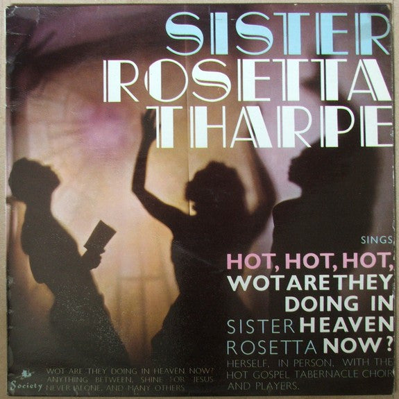 Sister Rosetta Tharpe With The Hot Gospel Tabernacle Choir And Players* : Sings Hot, Hot, Hot (LP)