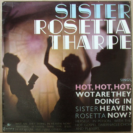 Sister Rosetta Tharpe With The Hot Gospel Tabernacle Choir And Players* : Sings Hot, Hot, Hot (LP)