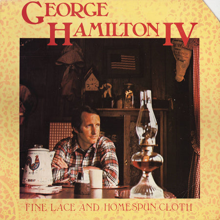George Hamilton IV : Fine Lace And Homespun Cloth (LP, Album)