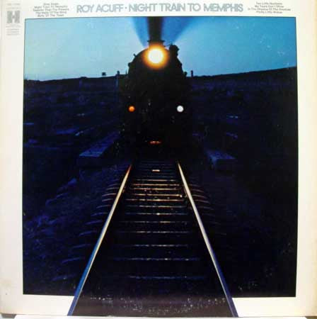 Roy Acuff : Night Train To Memphis (LP, Album)