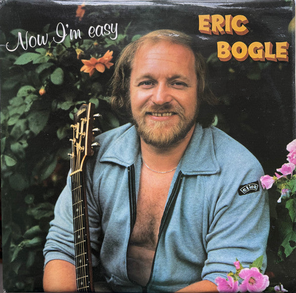 Eric Bogle : Now I'm Easy (LP, Album)
