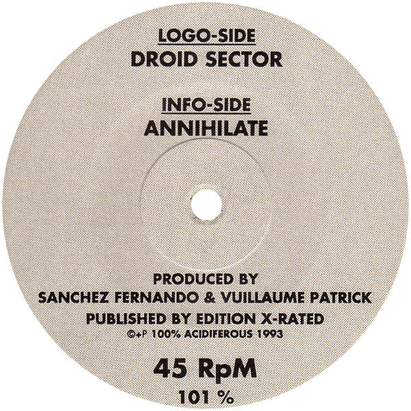 100% Acidiferous : Droid Sector / Annihilate (10")