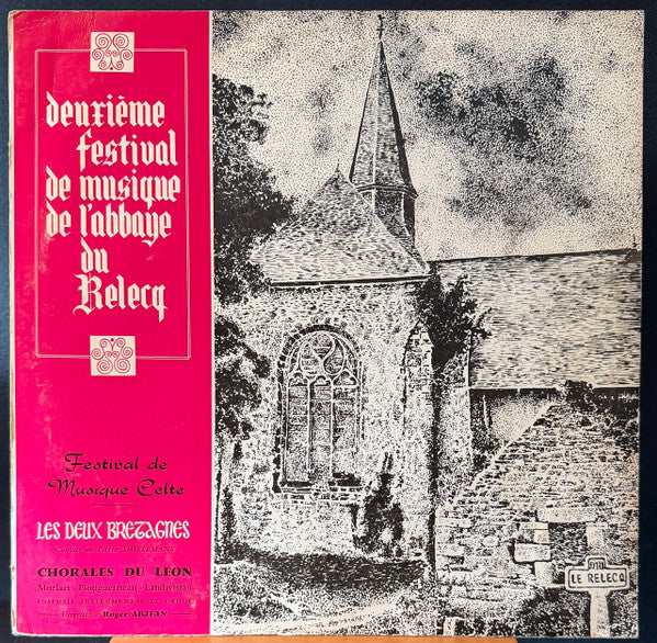 Chorales du Léon, Roger Abjean : Deuxième Festival De Musique De L'Abbaye Du Relecq – Les Deux Bretagnes (LP, Comp)