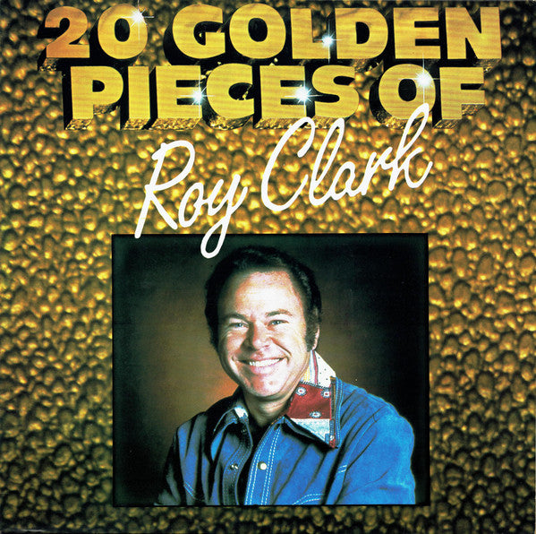 Roy Clark : 20 Golden Pieces Of Roy Clark (LP, Comp)