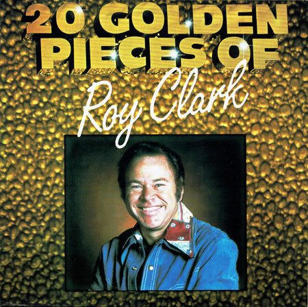 Roy Clark : 20 Golden Pieces Of Roy Clark (LP, Comp)