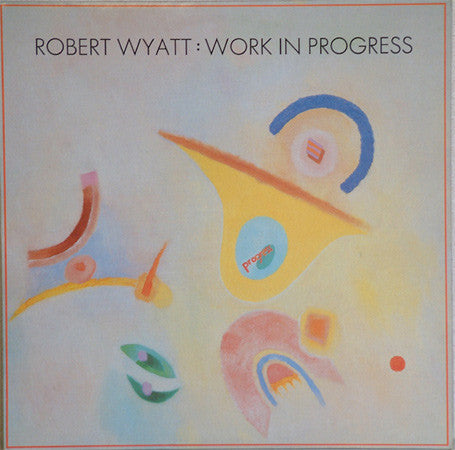 Robert Wyatt : Work In Progress (12", EP)