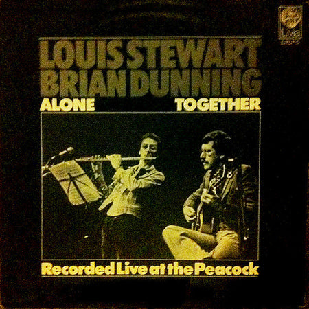 Louis Stewart & Brian Dunning : Alone Together - Recorded Live At The Peacock (LP)