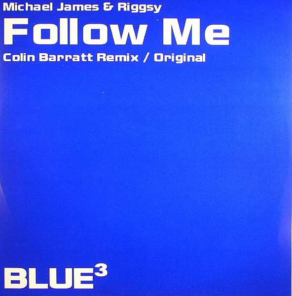 Michael James & Riggsy : Follow Me (12")