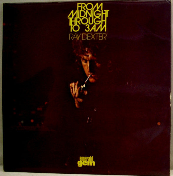 Ray Dexter : From Midnight Through To 3AM (LP, Album)