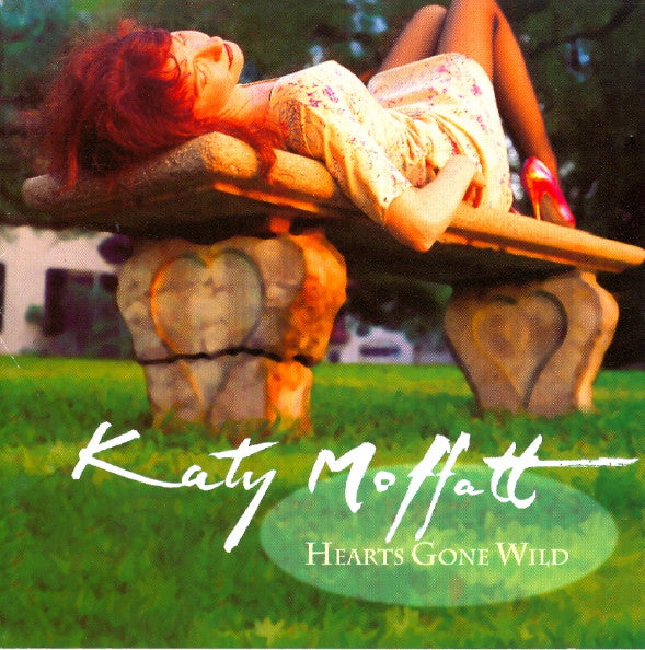 Katy Moffatt : Hearts Gone Wild (CD, Album)