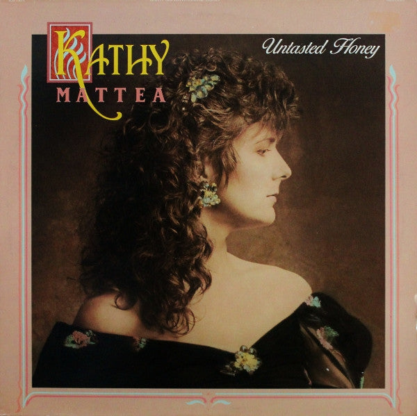 Kathy Mattea : Untasted Honey (LP, Album)