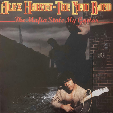 Alex Harvey - The New Band : The Mafia Stole My Guitar (LP, Album)