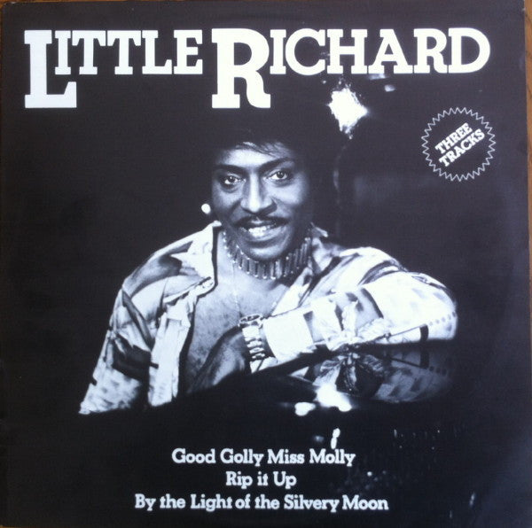 Little Richard : Good Golly Miss Molly ! / Rip It Up / By The Light Of The Silvery Moon (12")