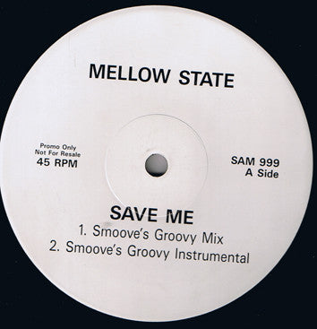Mellow State : Save Me (12", Promo)