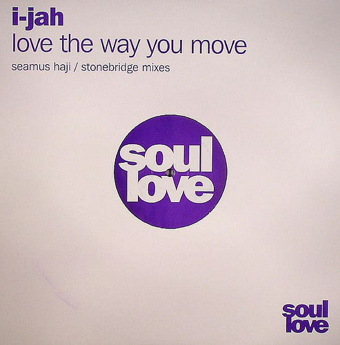 I-Jah* : Love The Way You Move (12")