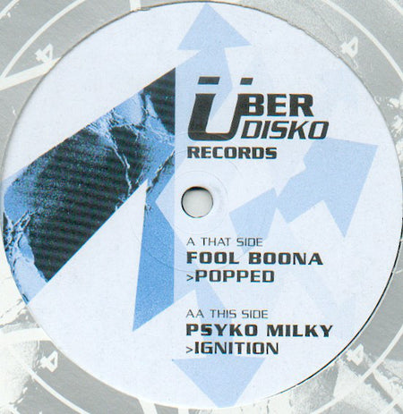 Fool Boona / Psyko Milky : Popped / Ignition (12")