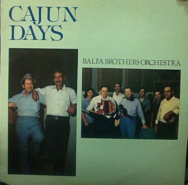Balfa Brothers Orchestra* : Cajun Days (LP, Album)