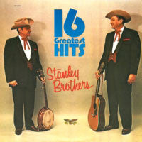 The Stanley Brothers : 16 Greatest Hits (LP, Comp, Blu)
