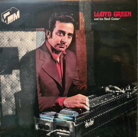 Lloyd Green : Lloyd Green And His Steel Guitar (LP, Album)