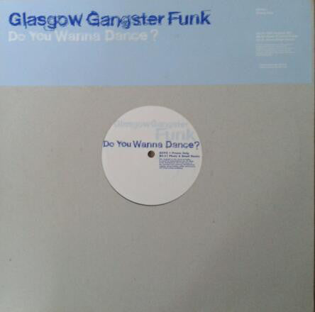 Glasgow Gangster Funk : Do You Wanna Dance? (12", Promo + 12", S/Sided, Promo)