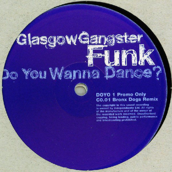 Glasgow Gangster Funk : Do You Wanna Dance? (12", Promo + 12", S/Sided, Promo)