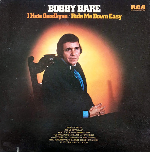 Bobby Bare : I Hate Goodbyes / Ride Me Down Easy (LP, Album, Dyn)