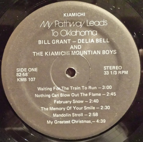 Bill Grant (2) - Delia Bell & The Kiamichi Mountain Boys : My Pathway Leads To Oklahoma (LP, Album)
