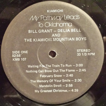 Bill Grant (2) - Delia Bell & The Kiamichi Mountain Boys : My Pathway Leads To Oklahoma (LP, Album)