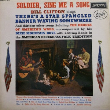 Bill Clifton : Soldier, Sing Me A Song (LP, Album)