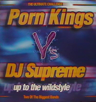 Porn Kings V's DJ Supreme : Up To The Wildstyle (12")