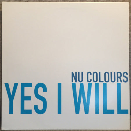 Nu Colours : Yes I Will (12", Promo)