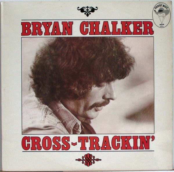Bryan Chalker : Cross Trackin' (LP, Album)