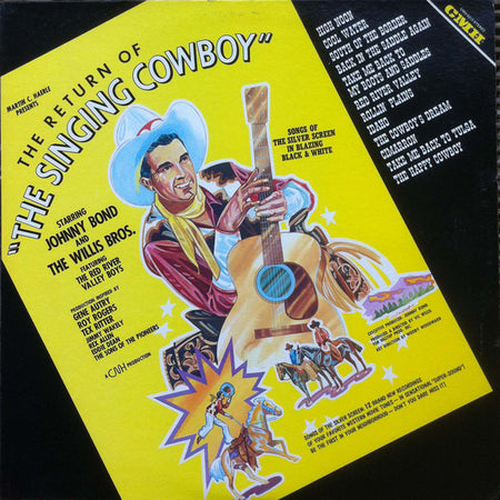 Johnny Bond & The Willis Brothers : The Return Of "The Singing Cowboy" (LP, Album)